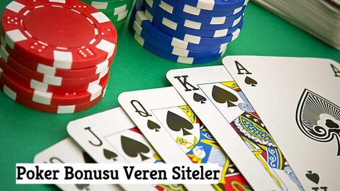 Poker Bonusu Veren Siteler